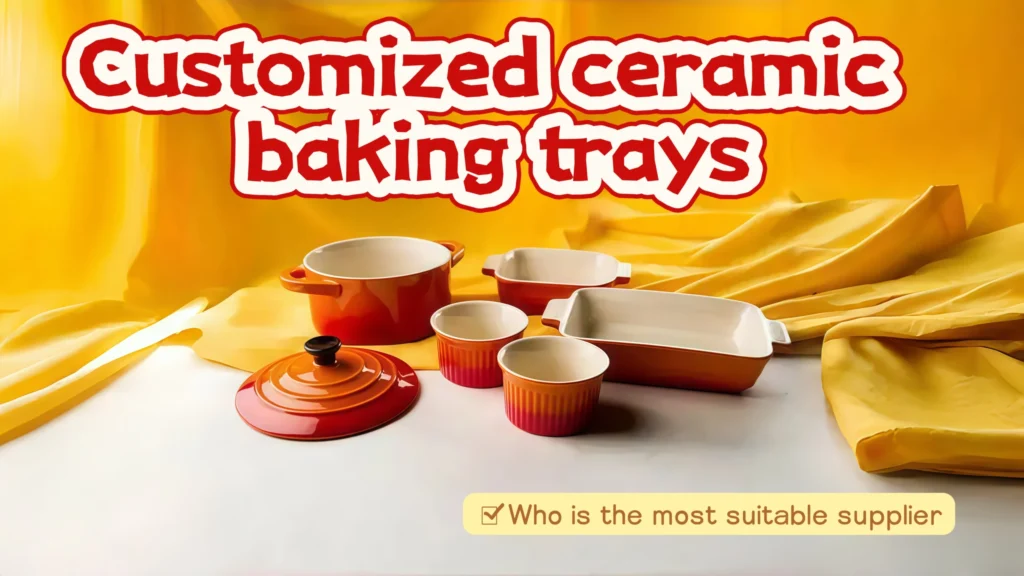 customized ceramic bakeware supplier